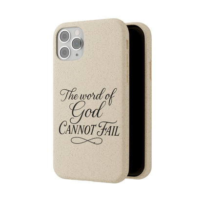 Biodegradable Phone Case — “The Word of God Cannot Fail” Inspirational Eco-Friendly iPhone Cover