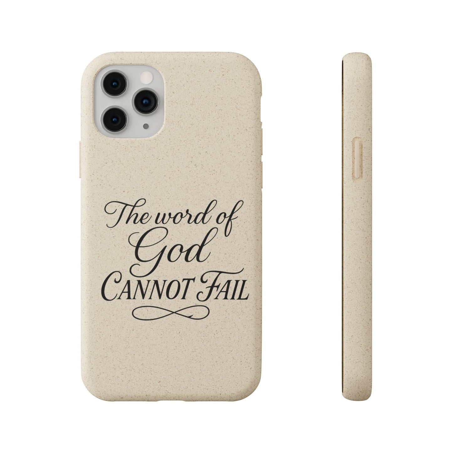 Biodegradable Phone Case — “The Word of God Cannot Fail” Inspirational Eco-Friendly iPhone Cover