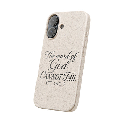 Biodegradable Phone Case — “The Word of God Cannot Fail” Inspirational Eco-Friendly iPhone Cover