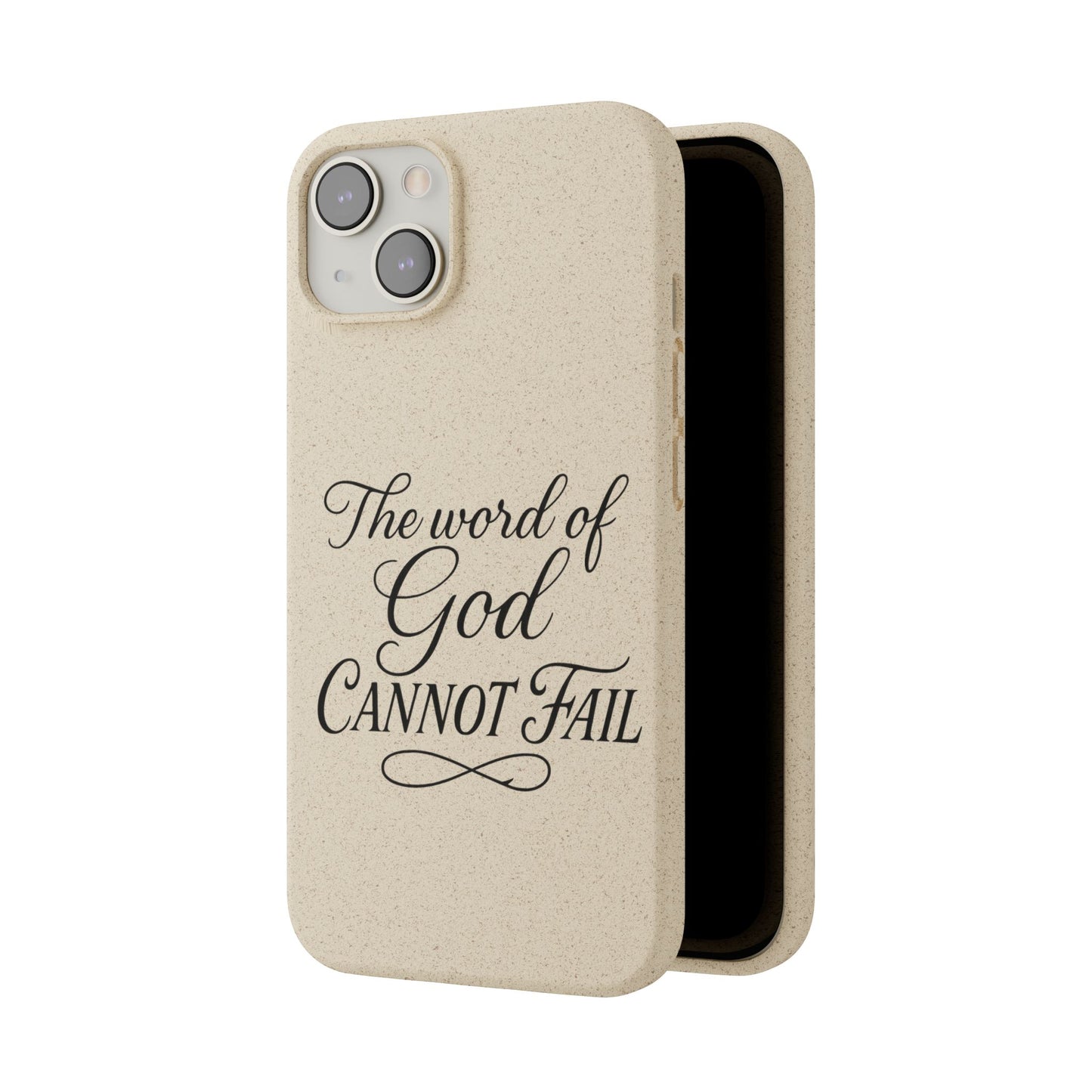 Biodegradable Phone Case — “The Word of God Cannot Fail” Inspirational Eco-Friendly iPhone Cover