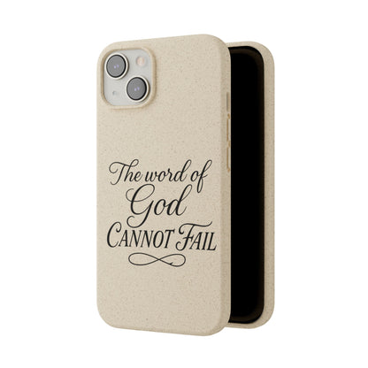 Biodegradable Phone Case — “The Word of God Cannot Fail” Inspirational Eco-Friendly iPhone Cover