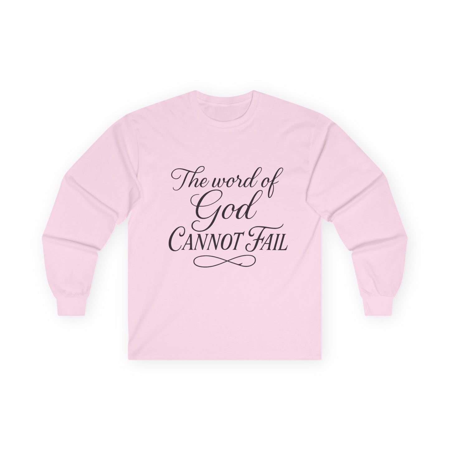 Long Sleeve Tee  "The Word of God Cannot Fail" / Addicted to Jesus Christian Shirt