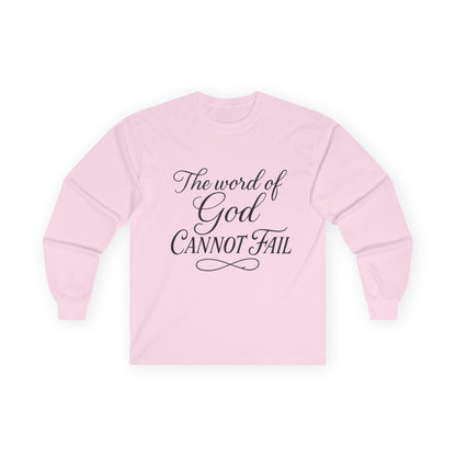Long Sleeve Tee  "The Word of God Cannot Fail" / Addicted to Jesus Christian Shirt