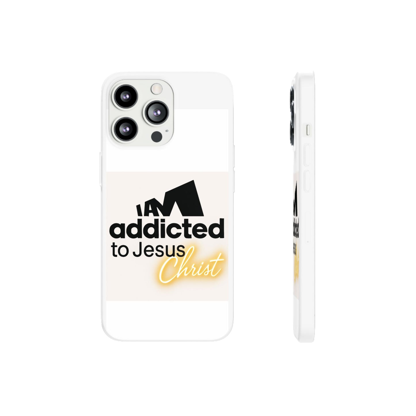 Phone Case — "I Am Addicted to Jesus Christ" Clear Protective Case