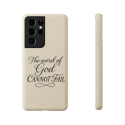 Biodegradable Phone Case — “The Word of God Cannot Fail” Inspirational Eco-Friendly iPhone Cover