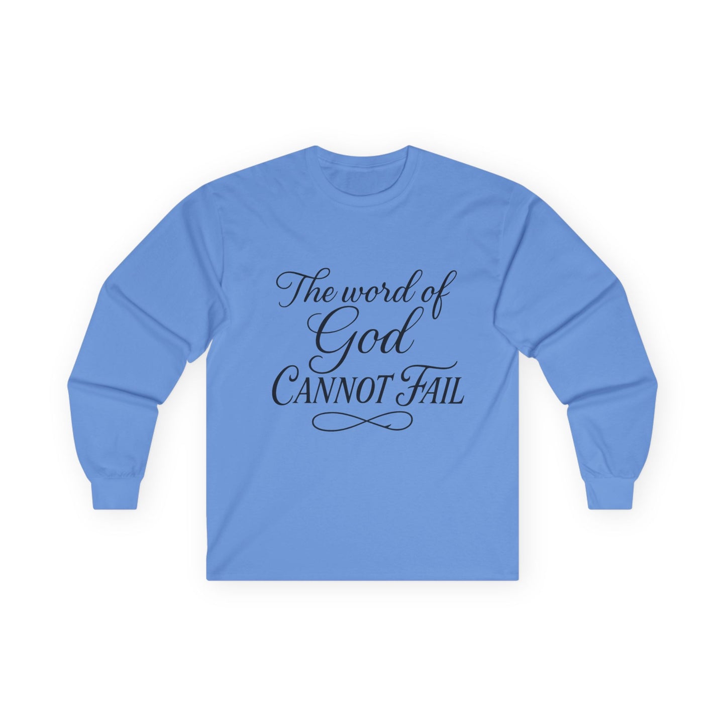 Long Sleeve Tee  "The Word of God Cannot Fail" / Addicted to Jesus Christian Shirt