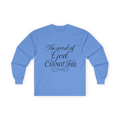 Long Sleeve Tee  "The Word of God Cannot Fail" / Addicted to Jesus Christian Shirt
