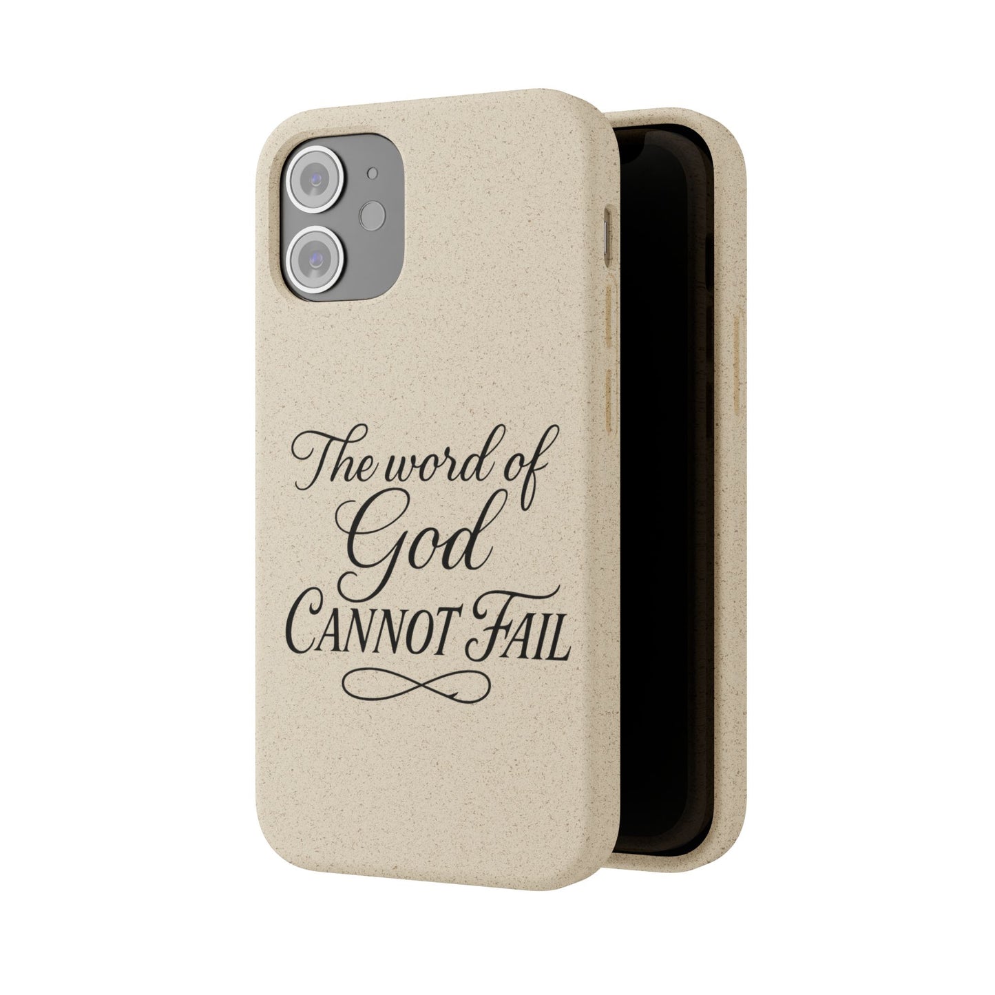 Biodegradable Phone Case — “The Word of God Cannot Fail” Inspirational Eco-Friendly iPhone Cover