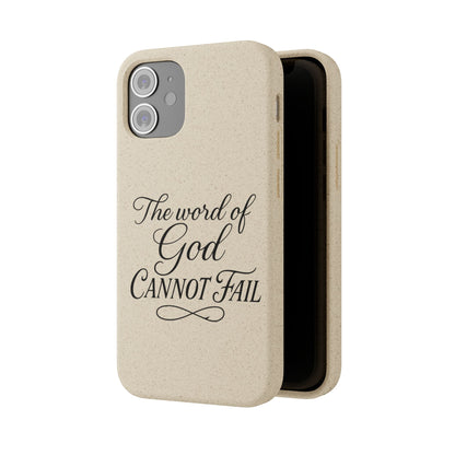 Biodegradable Phone Case — “The Word of God Cannot Fail” Inspirational Eco-Friendly iPhone Cover