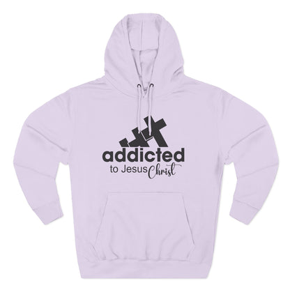 Christian Fleece Hoodie  "Addicted to Jesus Christ" Front & "The Word of God Cannot Fail" Back