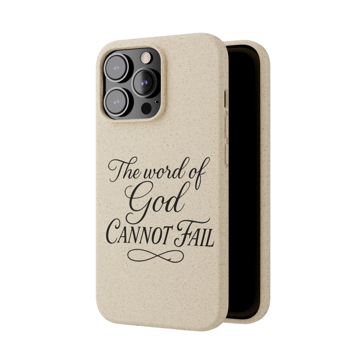 Biodegradable Phone Case — “The Word of God Cannot Fail” Inspirational Eco-Friendly iPhone Cover