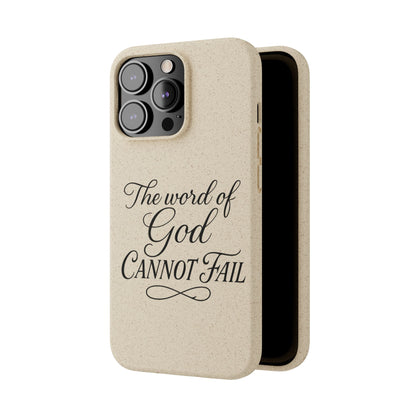 Biodegradable Phone Case — “The Word of God Cannot Fail” Inspirational Eco-Friendly iPhone Cover