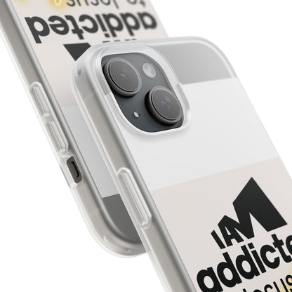 Phone Case — "I Am Addicted to Jesus Christ" Clear Protective Case