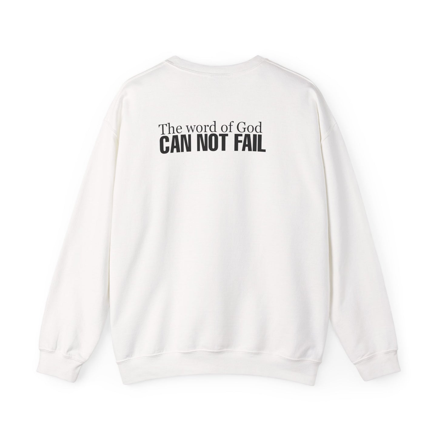 Addicted to Jesus Christ Crewneck Sweatshirt — "The Word of God Can Not Fail" Christian Pullover