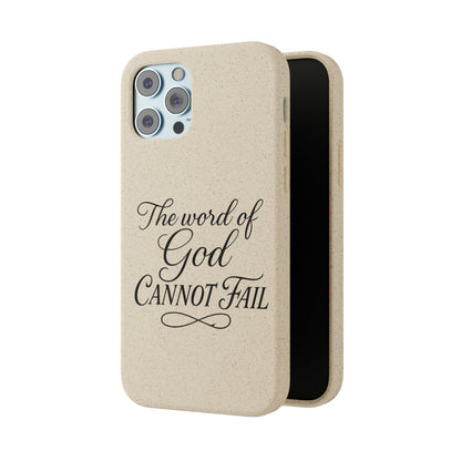Biodegradable Phone Case — “The Word of God Cannot Fail” Inspirational Eco-Friendly iPhone Cover