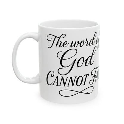 Inspirational Scripture Ceramic Mug – “The Word of God Cannot Fail” (11oz/15oz)