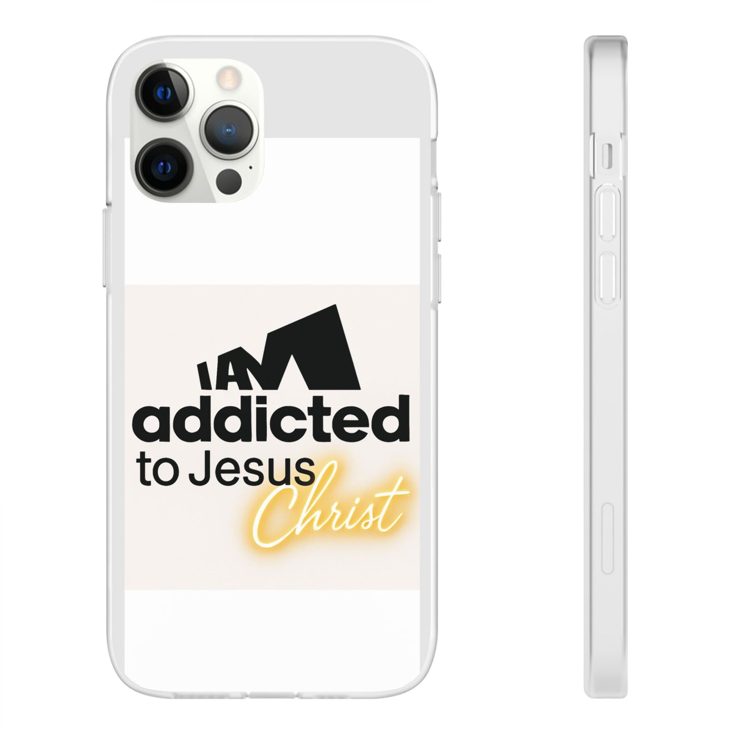 Phone Case — "I Am Addicted to Jesus Christ" Clear Protective Case