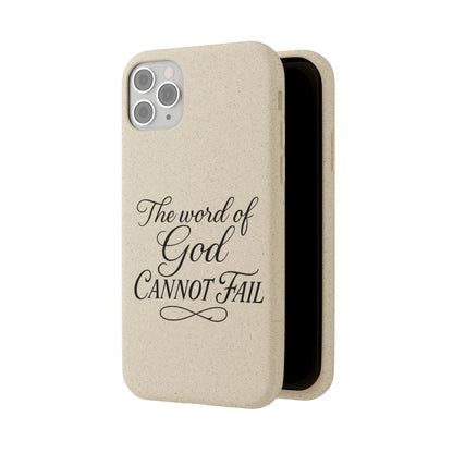 Biodegradable Phone Case — “The Word of God Cannot Fail” Inspirational Eco-Friendly iPhone Cover