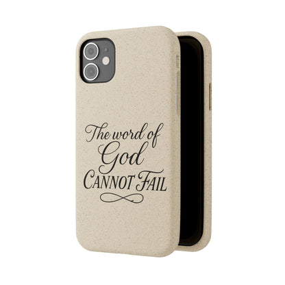 Biodegradable Phone Case — “The Word of God Cannot Fail” Inspirational Eco-Friendly iPhone Cover
