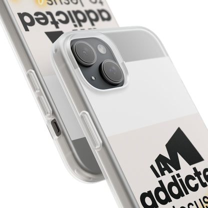Phone Case — "I Am Addicted to Jesus Christ" Clear Protective Case