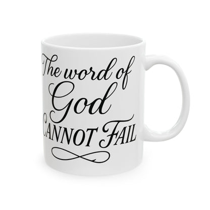 Inspirational Scripture Ceramic Mug – “The Word of God Cannot Fail” (11oz/15oz)