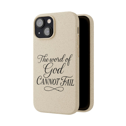 Biodegradable Phone Case — “The Word of God Cannot Fail” Inspirational Eco-Friendly iPhone Cover