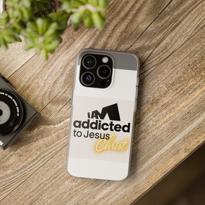 Phone Case — "I Am Addicted to Jesus Christ" Clear Protective Case