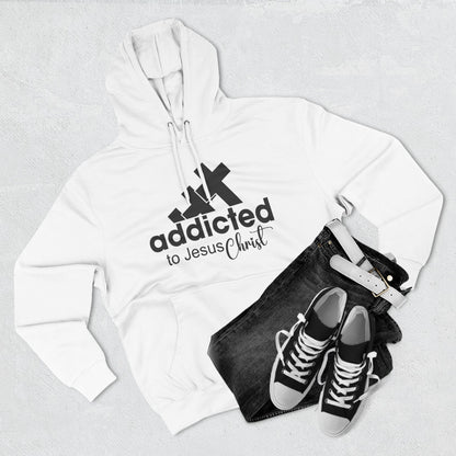 Christian Fleece Hoodie  "Addicted to Jesus Christ" Front & "The Word of God Cannot Fail" Back