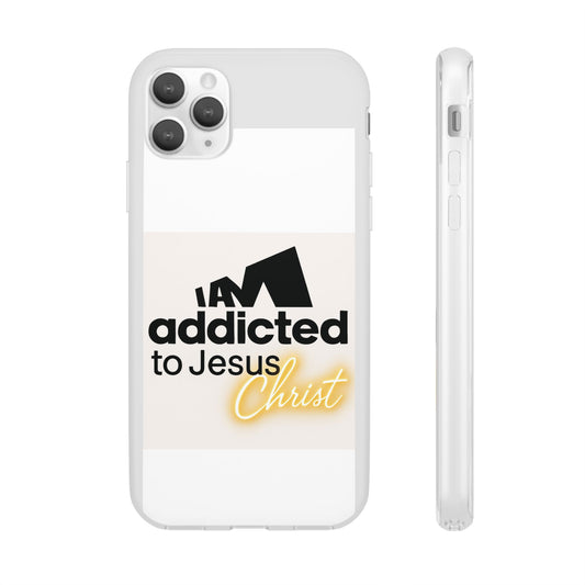 Phone Case — "I Am Addicted to Jesus Christ" Clear Protective Case