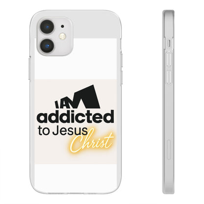Phone Case — "I Am Addicted to Jesus Christ" Clear Protective Case