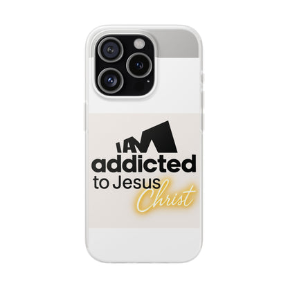 Phone Case — "I Am Addicted to Jesus Christ" Clear Protective Case