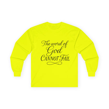 Long Sleeve Tee  "The Word of God Cannot Fail" / Addicted to Jesus Christian Shirt