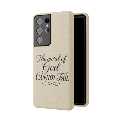 Biodegradable Phone Case — “The Word of God Cannot Fail” Inspirational Eco-Friendly iPhone Cover