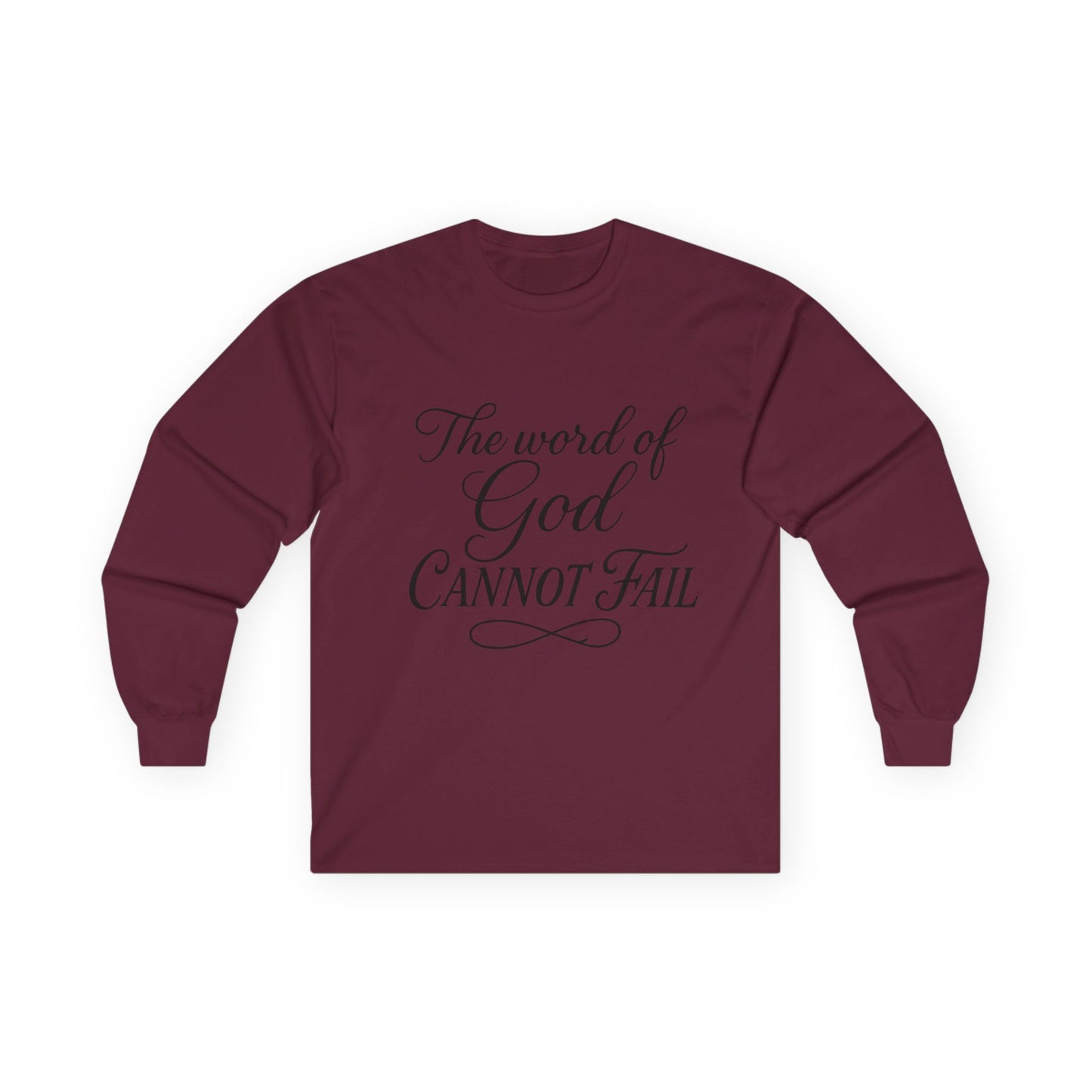 Long Sleeve Tee  "The Word of God Cannot Fail" / Addicted to Jesus Christian Shirt