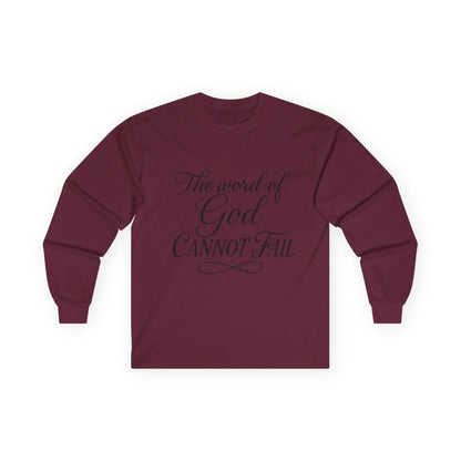 Long Sleeve Tee  "The Word of God Cannot Fail" / Addicted to Jesus Christian Shirt