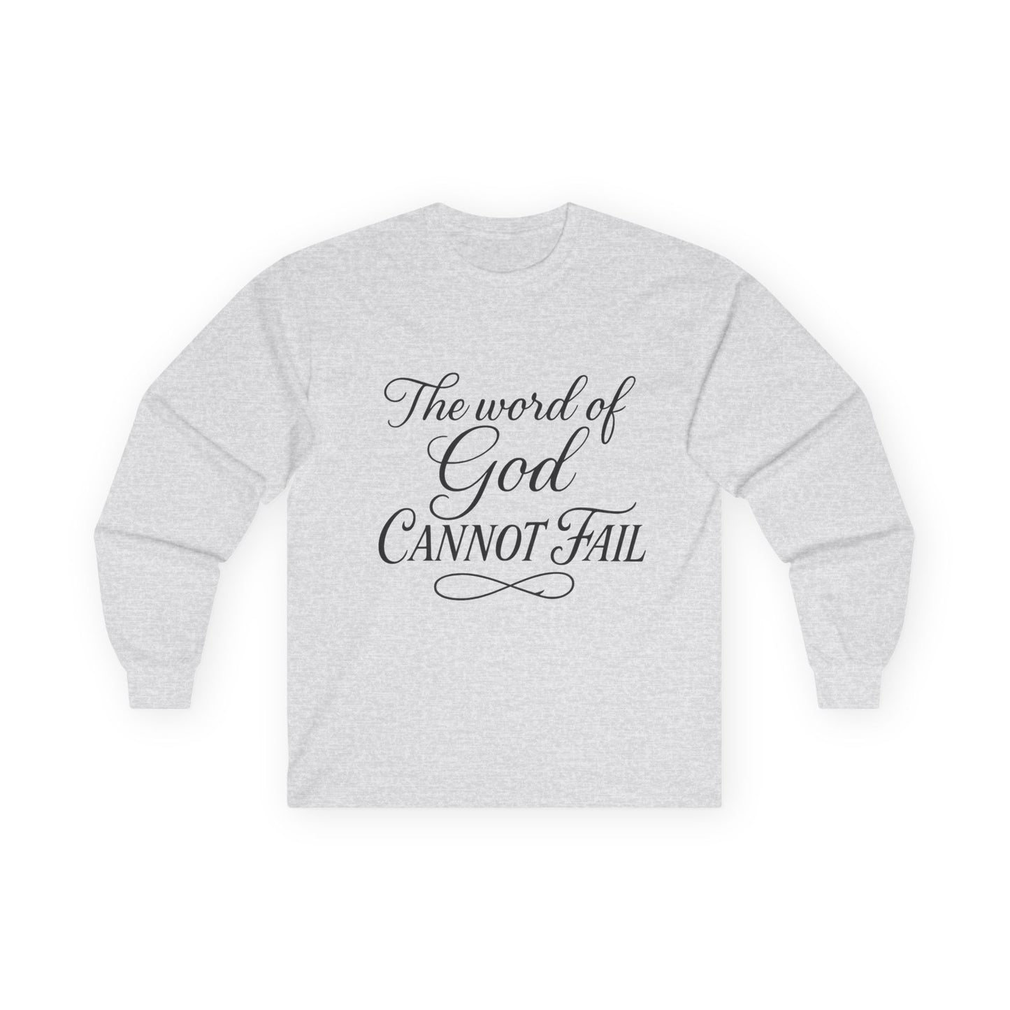 Long Sleeve Tee  "The Word of God Cannot Fail" / Addicted to Jesus Christian Shirt